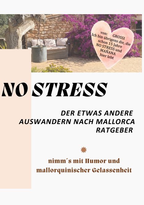 Grossi: NO STRESS - der etwas andere Auswandern nach Mallorca Ratgeber, Buch