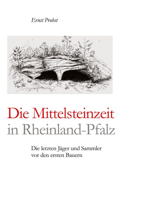 Ernst Probst: Die Mittelsteinzeit in Rheinland-Pfalz, Buch