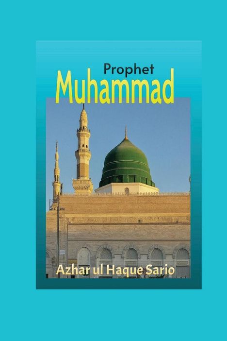 Azhar Ul Haque Sario: Prophet Muhammad (PBUH), Buch