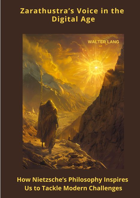 Walter Lang: Zarathustra's Voice in the Digital Age, Buch