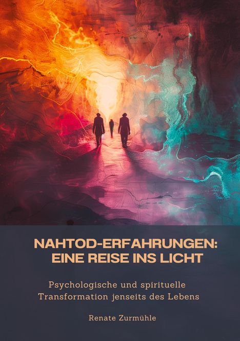 Renate Zurmühle: Nahtod-Erfahrungen: Eine Reise ins Licht, Buch