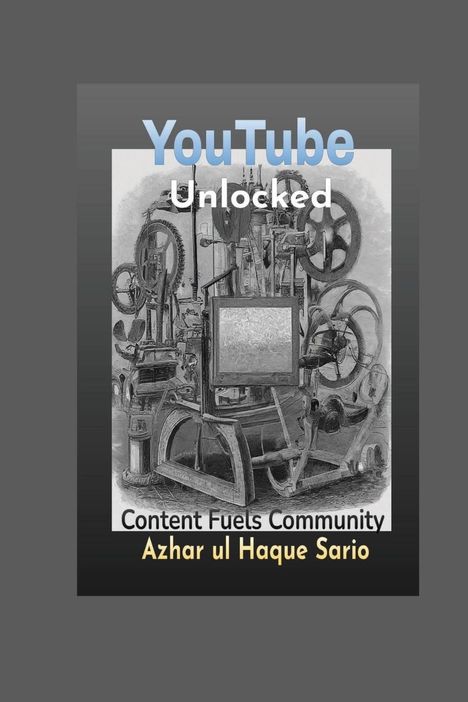 Azhar Ul Haque Sario: YouTube Unlocked, Buch