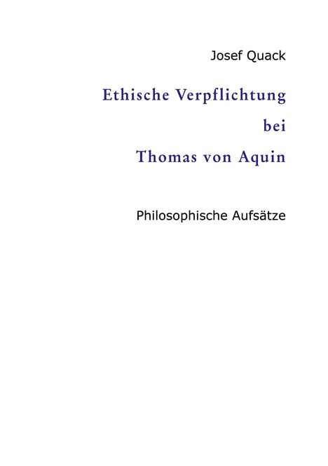 Josef Quack: Ethische Verpflichtung bei Thomas von Aquin, Buch