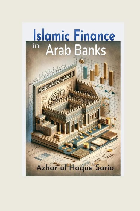 Azhar Ul Haque Sario: Islamic Finance in Arab Banks, Buch