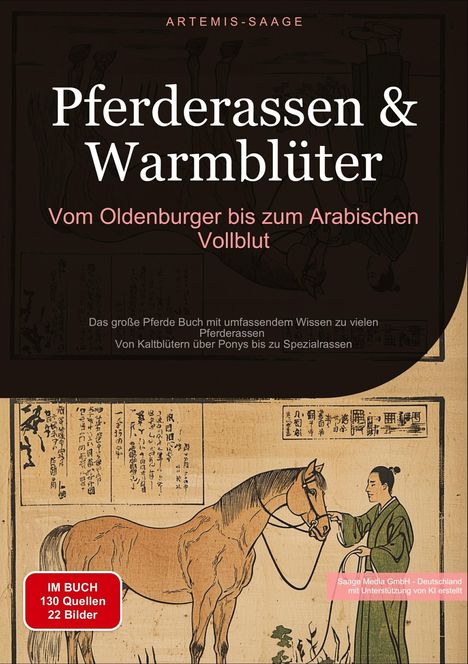 Artemis Saage: Pferderassen &amp; Warmblüter: Vom Oldenburger bis zum Arabischen Vollblut, Buch