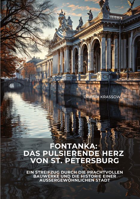 Dimitri Krassow: Fontanka: Das pulsierende Herz von St. Petersburg, Buch