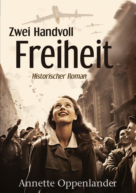 Annette Oppenlander: Zwei Handvoll Freiheit, Buch