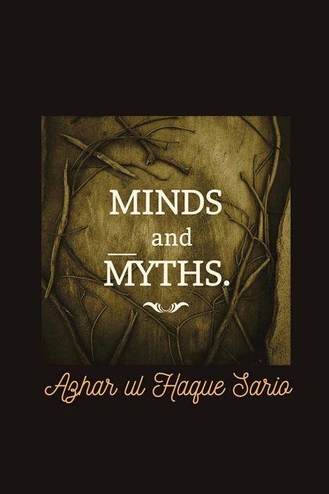 Azhar Ul Haque Sario: Minds and Myths, Buch