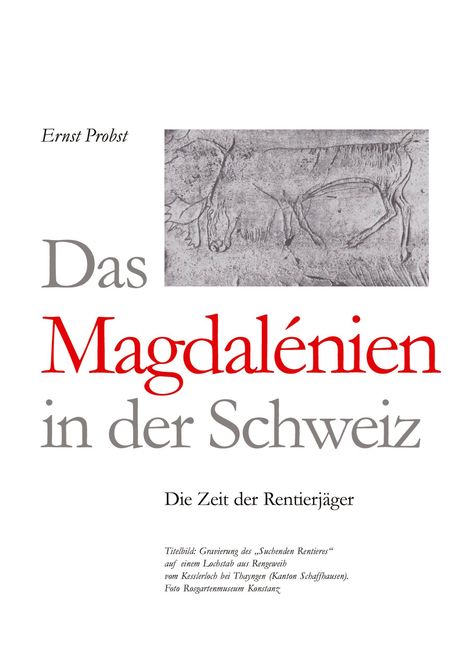 Ernst Probst: Das Magdalénien in der Schweiz, Buch