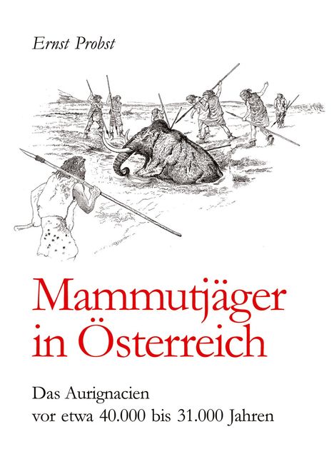 Ernst Probst: Mammutjäger in Österreich, Buch