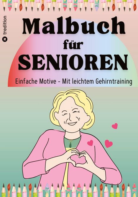 Barbara Marfeld: Malbuch für Senioren - Einfache Motive, Malen nach Zahlen, Einfache Muster, Gehirntraining, Buch