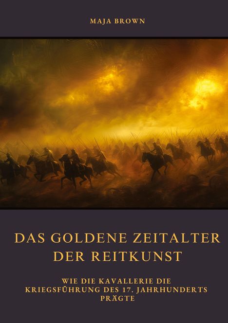 Maja Brown: Das Goldene Zeitalter der Reitkunst, Buch