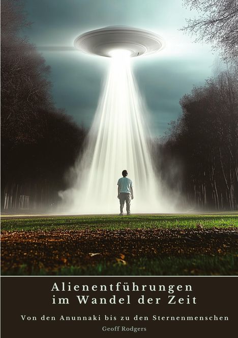 Geoff Rodgers: Alienentführungen im Wandel der Zeit, Buch