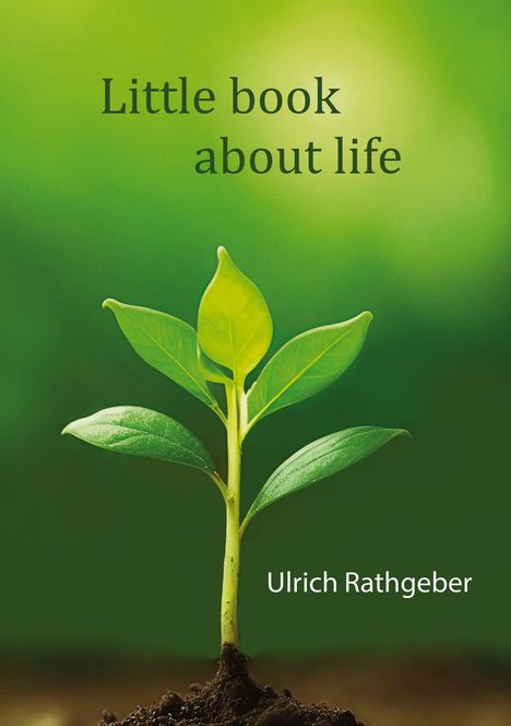 Ulrich Rathgeber: Little book about life, Buch