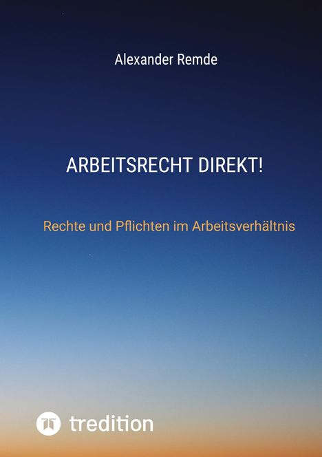 Alexander Remde: Arbeitsrecht Direkt!, Buch