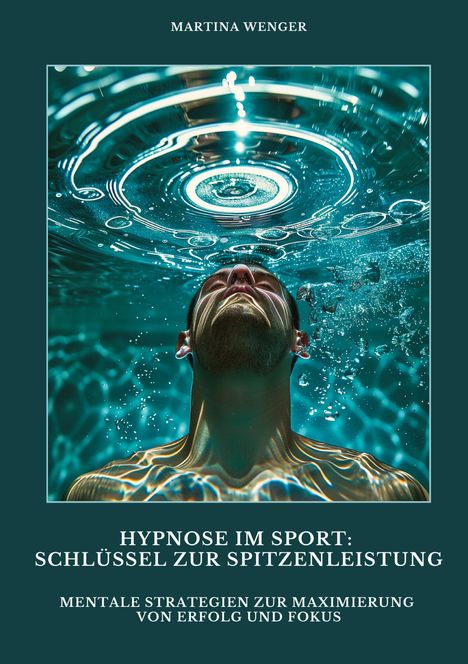 Martina Wenger: Hypnose im Sport: Schlüssel zur Spitzenleistung, Buch