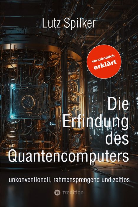 Lutz Spilker: Die Erfindung des Quantencomputers, Buch