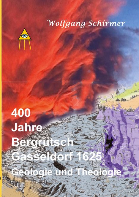 Text: "Wolfgang Schirmer. 400 Jahre Bergrutsch Gasseldorf 1625. Geologie und Theologie." Illustration: Landschaft mit roten Wolken.