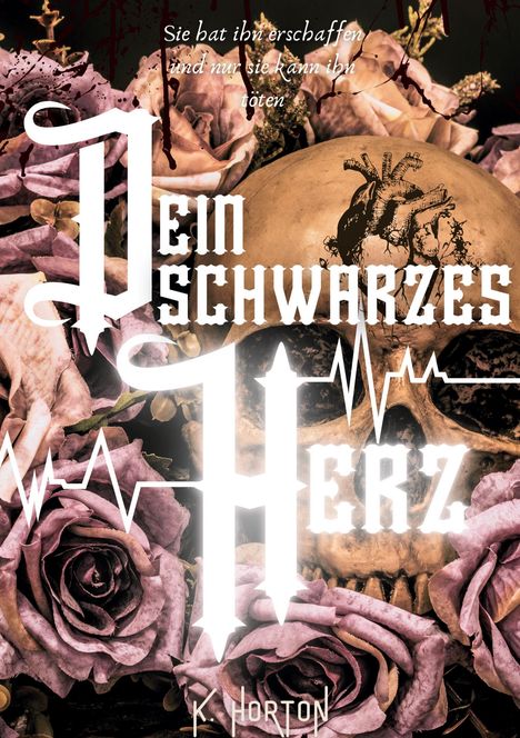 K. Horton: Dein schwarzes Herz, Buch