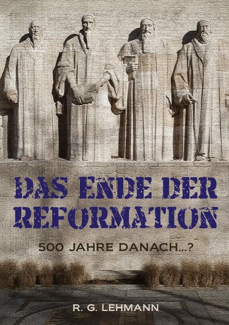R. G. Lehmann: Das Ende der Reformation, Buch