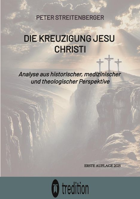 Peter Streitenberger: Die Kreuzigung Jesu Christi, Buch