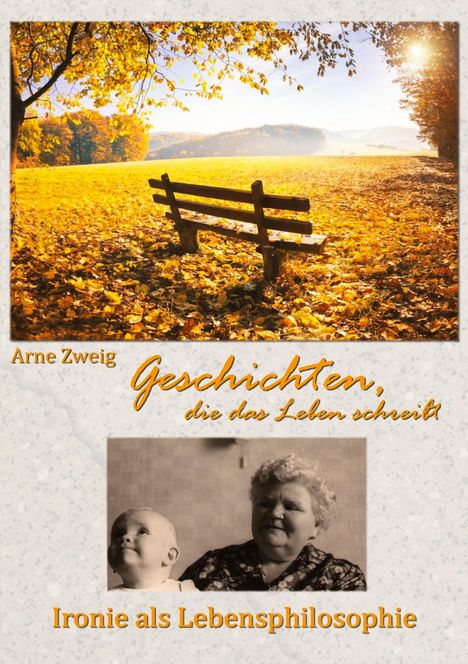 Arne Zweig: Geschichten, die das Leben schreibt, Buch