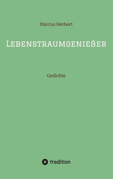 Marcus Herbert: Lebenstraumgenießer, Buch