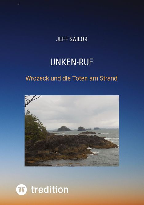 Jeff Sailor: Unken-Ruf, Kriminaler Roman von der Washington Peninsula, Buch