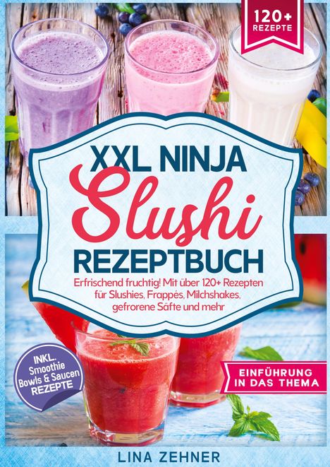 Lina Zehner: XXL Ninja Slushi Rezeptbuch, Buch