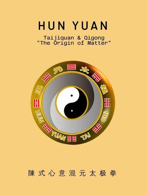 Texte: "HUN YUAN", "Taijiquan & Qigong 'The Origin of Matter'". Logo mit Yin-Yang-Symbol und chinesischen Zeichen.