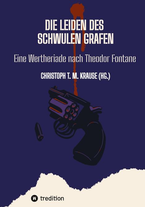 Christoph T. M. Krause: Die Leiden des schwulen Grafen, Buch