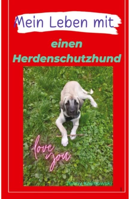 Jenny Kalinowski: Mein Leben mit einen Herdenschutzhund, Buch