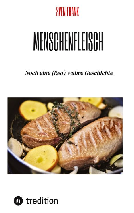 Sven Frank: Menschenfleisch, Buch