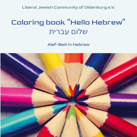 Ljgo Die Liberale Jüdische Gemeinde Oldenburg: Coloring book "Hello Hebrew", Buch