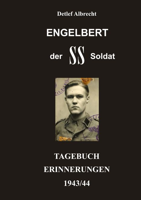 Detlef Albrecht: Engelbert der SS-Soldat, Buch