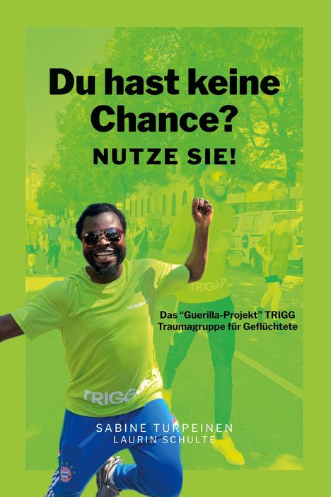 Sabine Turpeinen: Du hast keine Chance? Nutze sie!, Buch