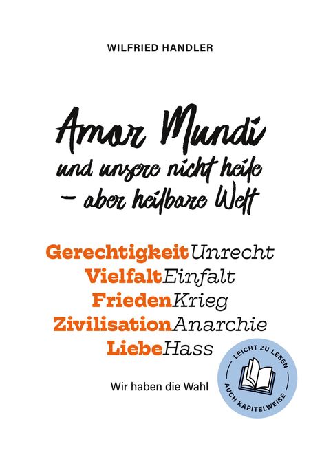 Wilfried Handler: Amor Mundi und unsere nicht heile - aber heilbare Welt, Buch