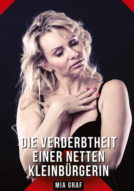 Mia Graf: Die Verderbtheit einer netten Kleinbürgerin, Buch