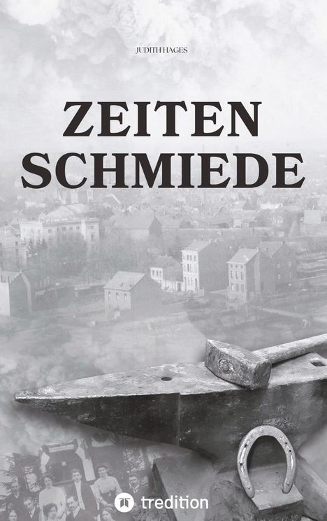 Judith Hages: Zeitenschmiede, Buch