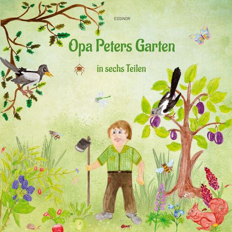 Text: "Opa Peters Garten in sechs Teilen." Illustration eines Mannes in einem Garten mit Tieren und Pflanzen.