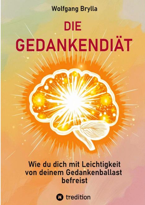 Wolfgang Brylla: Die Gedankendiät, Buch