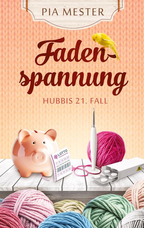 Pia Mester: Fadenspannung - Hubbis 21. Fall, Buch