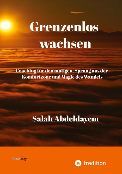 Salah Abdeldayem: Grenzenlos wachsen, Coaching für den mutigen, Buch