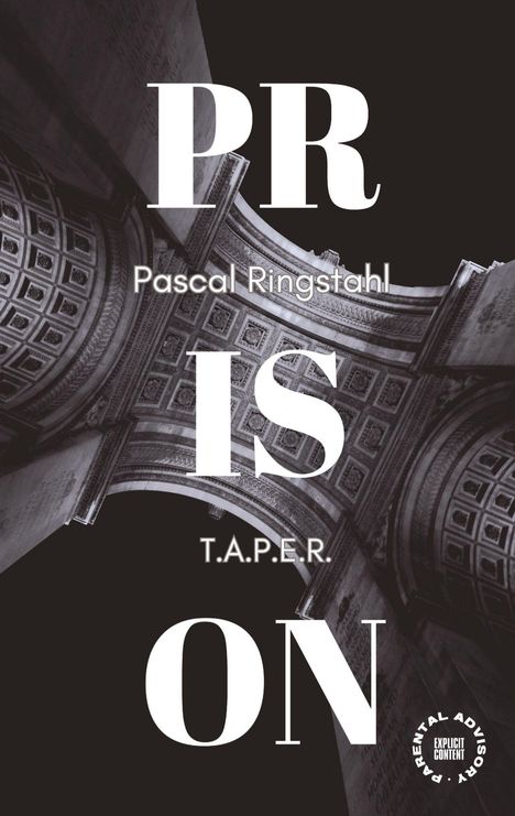 "PR IS ON" steht groß. Oben "Pascal Ringstahl", unten "T.A.P.E.R.". Hintergrund zeigt ein gewölbtes architektonisches Detail.
