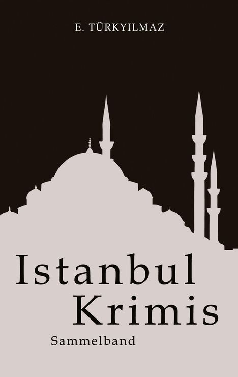 E. Türkyilmaz: Istanbul Krimis, Buch