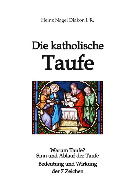 Heinz Nagel: Die katholische Taufe, Buch