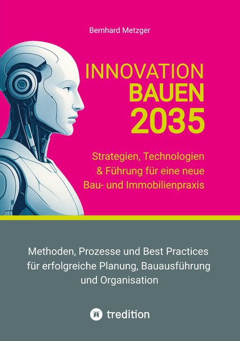 Bernhard Metzger: Innovation Bauen 2035, Buch
