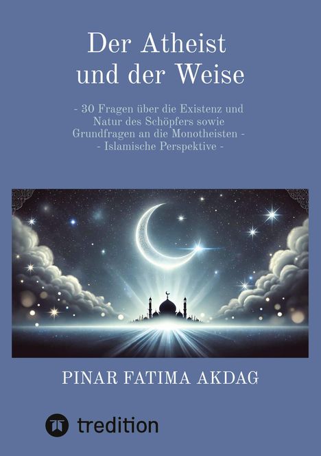 Pinar Akdag: Der Atheist und der Weise, Buch
