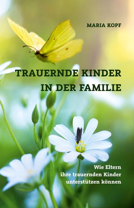 Maria Kopf: Trauernde Kinder in der Familie, Buch