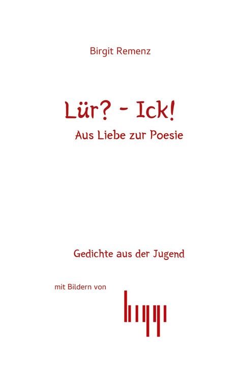 Birgit Remenz: Lür?-Ick!, Buch